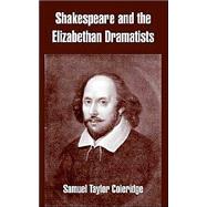 Shakespeare And The Elizabethan Dramatists