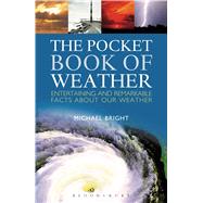 The Pocket Book of Weather Entertaining and Remarkable Facts About Our Weather