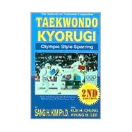 Tae Kwon Do Kyorugi: Olympic Style Sparring,9781880336243