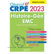 Objectif CRPE 2023 - Histoire-Géographie-EMC  - épreuve écrite d'admissibilité