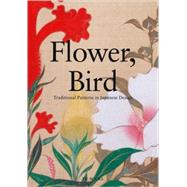Flower, Bird : Traditional Patterns in Japanese Design