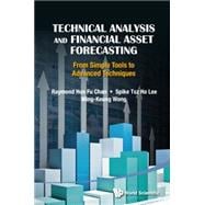 Technical Analysis and Financial Asset Forecasting: From Simple Tools to Advanced Techniques