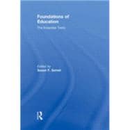 Foundations of Education: The Essential Texts