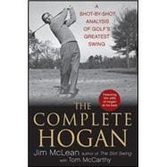 King of Swing : The Real Secrets Behind Ben Hogan's Perfect Golf Swing