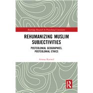 Rehumanizing Muslim Subjectivities