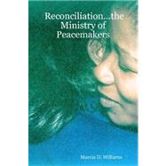 Reconciliation... the Ministry of Peacemakers