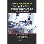 Computer-Aided Inspection Planning: Theory and Practice