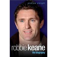 Robbie Keane The Biography
