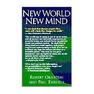 New World New Mind : Moving Toward Conscious Evolution