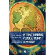 Internationalizing Cultural Studies An Anthology