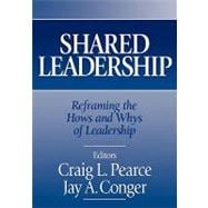 Shared Leadership : Reframing the How's and Why's of Leadership