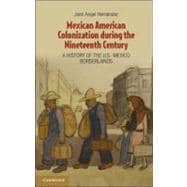 Mexican American Colonization During the Nineteenth Century