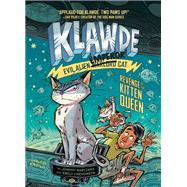 Klawde: Evil Alien Warlord Cat: Revenge of the Kitten Queen #6