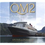 QM2 A Photographic Journey