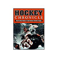 Hockey Chronicle: Year-By-Year History of the National Hockey League