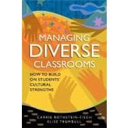 Managing Diverse Classrooms : How to Build on Students' Cultural Strengths