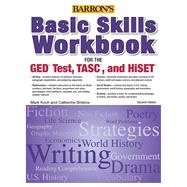 Basic Skills Workbook For The GED® TEST, TASC, And HiSET