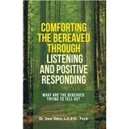 Comforting the Bereaved Through Listening and Positive Responding