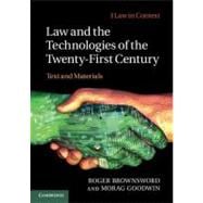 Law and the Technologies of the Twenty-First Century: Text and Materials