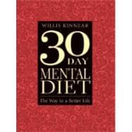 Thirty-Day Mental Diet : The Way to a Better Life