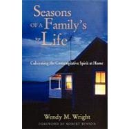 Seasons of a Family's Life Cultivating the Contemplative Spirit at Home