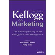 Kellogg on Marketing The Marketing Faculty of the Kellogg School of Management,9781119906247