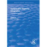Comparative Regional Integration: Theoretical Perspectives: Theoretical Perspectives