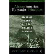 African American Humanist Principles Living and Thinking Like the Children of Nimrod
