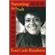 Savoring the Salt: The Legacy of Toni Cade Bambara