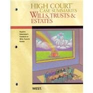 High Court Case Summaries on Wills, Trusts, & Estates