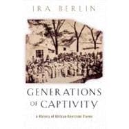 Generations of Captivity: A History of African-American Slaves (Revised)