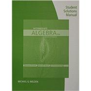 Student Solutions Manual for Karr/Massey/Gustafson's Intermediate Algebra, 10th