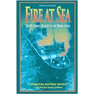 Fire at Sea : The Mysterious Tragedy of the Morro Castle