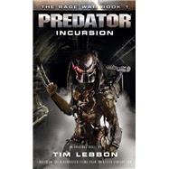 Predator - Incursion The Rage War 1