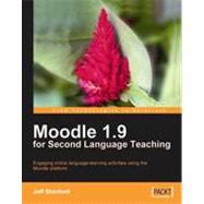 Moodle 1. 9 for Second Language Teaching : Engaging online language learning activities using the Moodle Platform