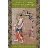 Asian and Feminist Philosophies in Dialogue