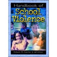 Handbook of School Violence,9780789016249