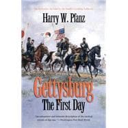 Gettysburg : The First Day