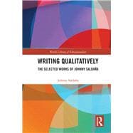 Writing Qualitatively: The Selected Works of Johnny Salda±a