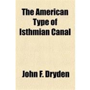 The American Type of Isthmian Canal
