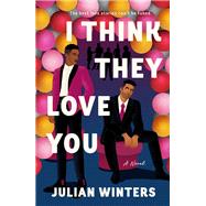 I Think They Love You