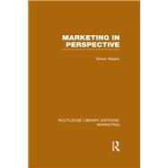 Marketing in Perspective (RLE Marketing)