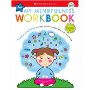 My Mindfulness Workbook: Scholastic Early Learners (My Growth Mindset) A Book of Practices