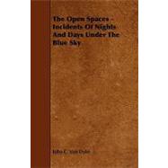 The Open Spaces - Incidents of Nights and Days Under the Blue Sky