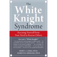 The White Knight Syndrome