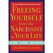 Freeing Yourself from the Narcissist in Your Life