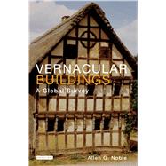 Vernacular Buildings A Global Survey of TK