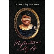 Reflections Of My Life Book 1