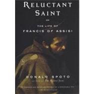 Reluctant Saint : The Life of Francis of Assisi