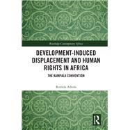 Development-induced Displacement and Human Rights in Africa